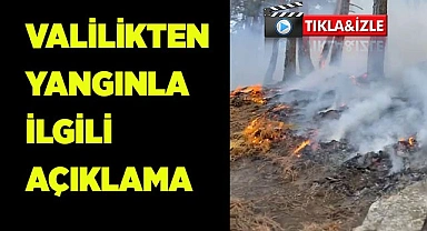 Valilikten yangınla ilgili açıklama
