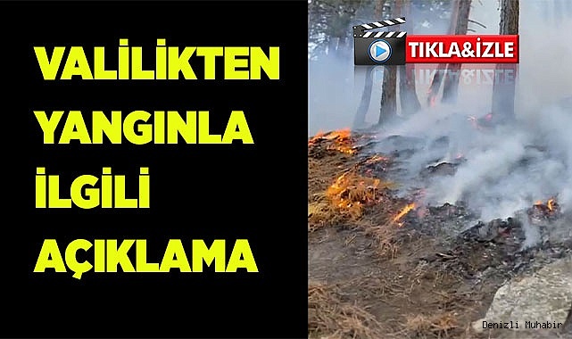 Valilikten yangınla ilgili açıklama