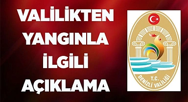 Valilikten yangınla ilgili açıklama