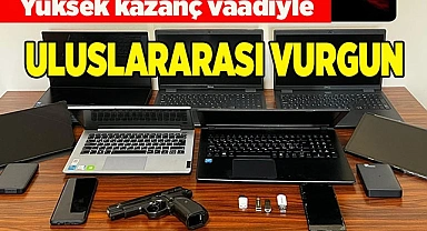 YÜKSEK KAZANÇ VAADİYLE DEV VURGUN
