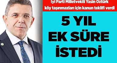 5 YIL EK SÜRE İSTEDİ