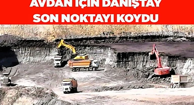 AVDAN İÇİN DANIŞTAY SON NOKTAYI KOYDU