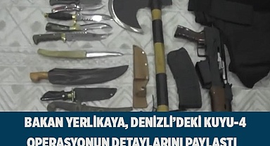 Bakan Yerlikaya, Denizli’deki Kuyu-4 operasyonun detaylarını paylaştı