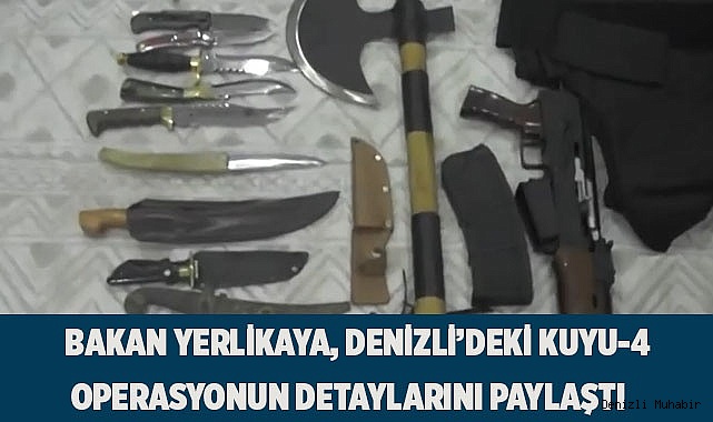 Bakan Yerlikaya, Denizli’deki Kuyu-4 operasyonun detaylarını paylaştı