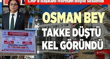 Başkan Horzum: “Osman Bey takke düştü kel göründü çabanız boşa ”