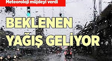 BEKLENEN YAĞMUR GELİYOR