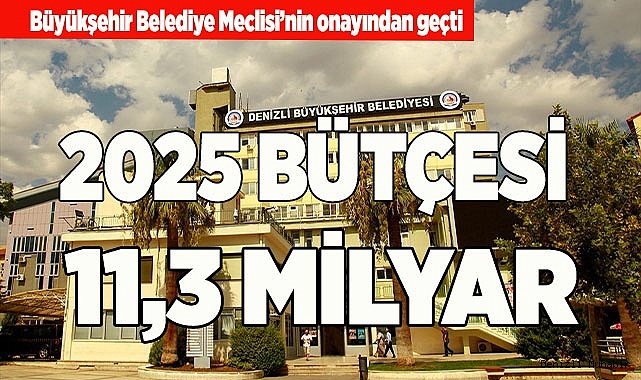 BÜYÜKŞEHİR BÜTÇESİ 11,3 MİLYAR