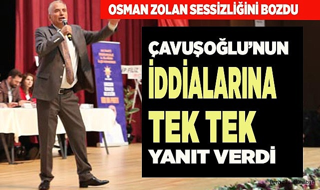 ÇAVUŞOĞLU’NUN İDDİALARINA TEK TEK YANIT VERDİ