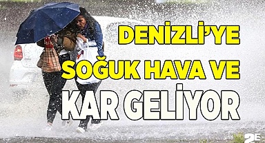 Denizli’ye soğuk hava ve kar yağışı geliyor
