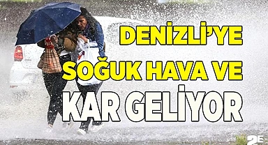 Denizli’ye soğuk hava ve kar yağışı geliyor