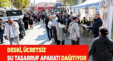 DESKİ, ücretsiz su tasarruf aparatı dağıtıyor