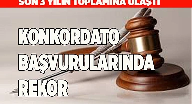 KONKORDATO BAŞVURULARINDA REKOR