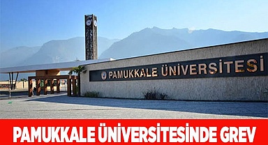 Pamukkale Üniversitesinde grev