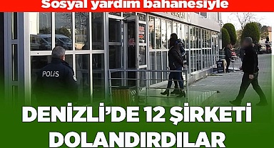 Sosyal yardım bahanesiyle 12 şirket sahibini 516 bin lira dolandırdılar