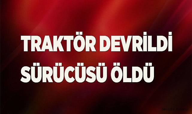 Tomruk yüklü traktör devrildi, kazada 1 işçi hayatını kaybetti
