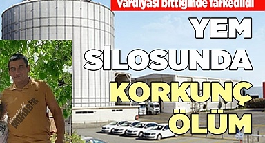 YEM SİLOSUNDA KORKUNÇ ÖLÜM