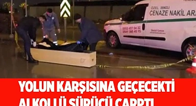Alkollü sürücü, hayattan koparttı