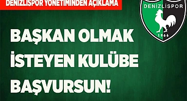 BAŞKAN OLMAK İSTEYEN KULÜBE BAŞVURSUN!