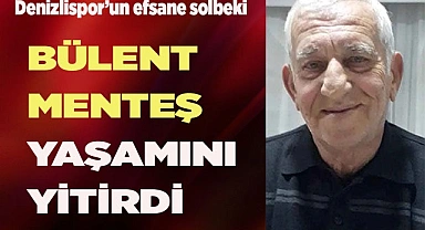 BÜLENT MENTEŞ YAŞAMINI YİTİRDİ
