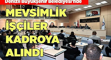 BÜYÜKŞEHİR'DE MEVSİMLİK İŞÇİLER KADROYA ALINDI