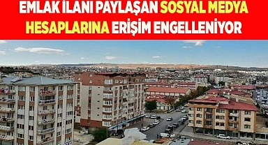 Emlak ilanı paylaşan sosyal medya hesaplarına erişim engelleniyor