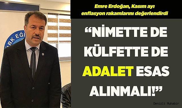 ERDOĞAN: “NİMETTE DE KÜLFETTE DE ADALETİN ESAS ALINMASI GEREKİR”