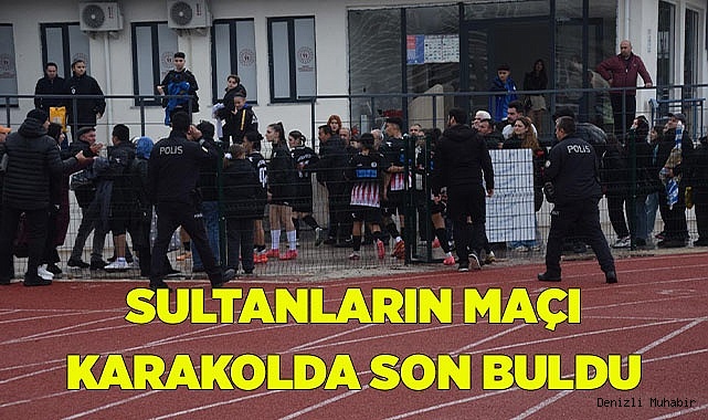 Kızların maçı karakolda son buldu