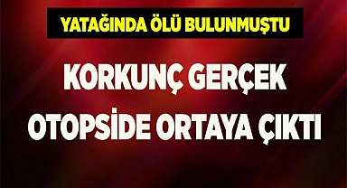 Korkunç gerçek otopside ortaya çıktı
