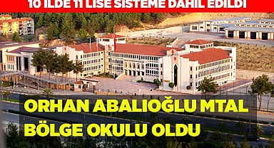 ORHAN ABALIOĞLU MTAL BÖLGE OKULU OLDU
