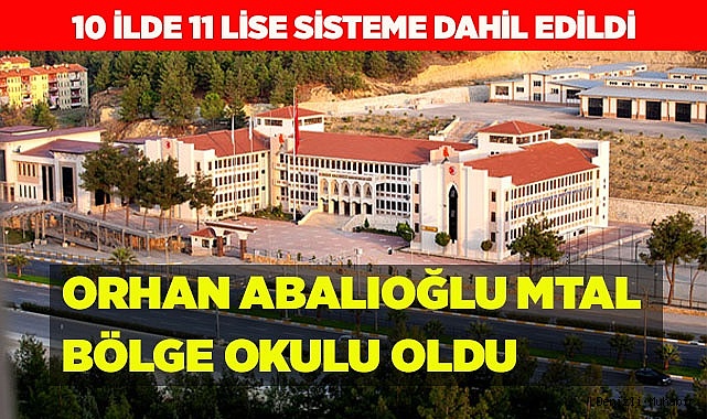 ORHAN ABALIOĞLU MTAL BÖLGE OKULU OLDU