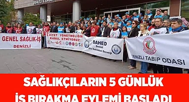 SAĞLIKÇILAR 5 GÜNLÜK İŞ BIRAKTI