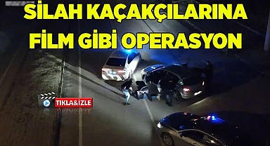 Silah kaçakçılarına film gibi operasyon