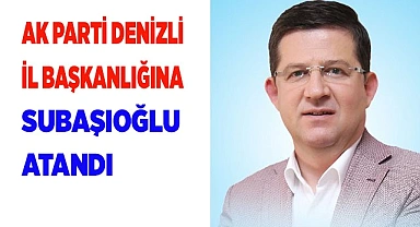 AK Parti Denizli İl Başkanlığına Muhammet Subaşıoğlu atandı