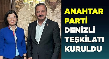 ANAHTAR PARTİ DENİZLİ TEŞKİLATI KURULDU