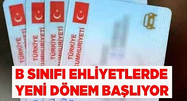 B sınıfı ehliyetlerde yeni dönem başlıyor