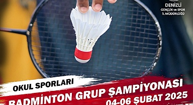 BADMİNTON GENÇLER GRUP ŞAMPİYONASI DENİZLİ'DE BAŞLIYOR