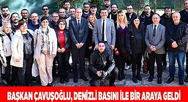 Başkan Çavuşoğlu, Denizli basını ile bir araya geldi