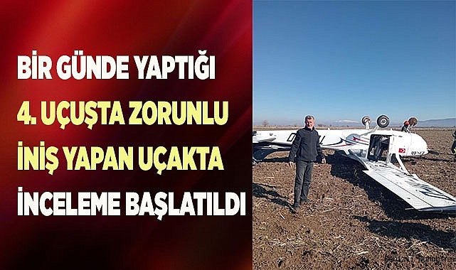 Bir günde yaptığı 4. uçuşta zorunlu iniş yapan uçakta inceleme başlatıldı