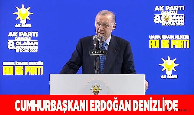 Cumhurbaşkanı Erdoğan Denizli’de