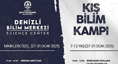 Denizli Bilim Merkezi’nde Kış Bilim Kampı heyecanı!