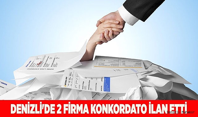 Denizli'de 2 firma konkordato ilan etti