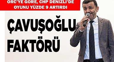 DENİZLİ'DE ÇAVUŞOĞLU FAKTÖRÜ