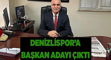Denizlispor’a başkan adayı çıktı