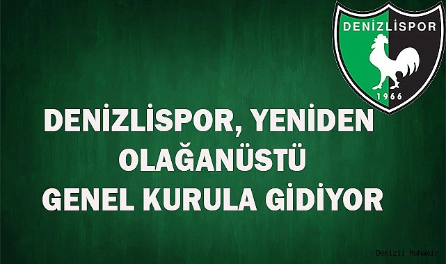 Denizlispor'da Genel Kurul kararı