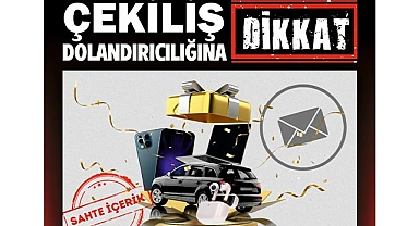 Dolandırıcılardan sahte çekiliş tuzağı