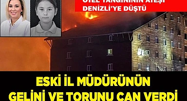 ESKİ İL MÜDÜRÜNÜN GELİNİ VE TORUNU CAN VERDİ
