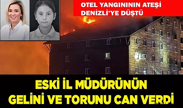 ESKİ İL MÜDÜRÜNÜN GELİNİ VE TORUNU CAN VERDİ