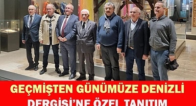 Geçmişten Günümüze Denizli Dergisi'ne görkemli tanıtım