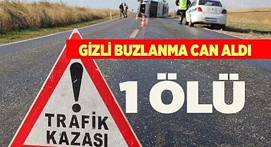 Buzlanma kazaya neden oldu: 1 ölü