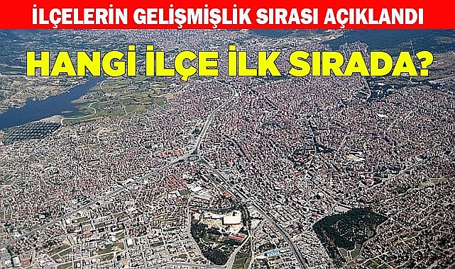 HANGİ İLÇE İLK SIRADA?